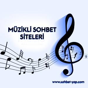 Müzikli Sohbet Siteleri